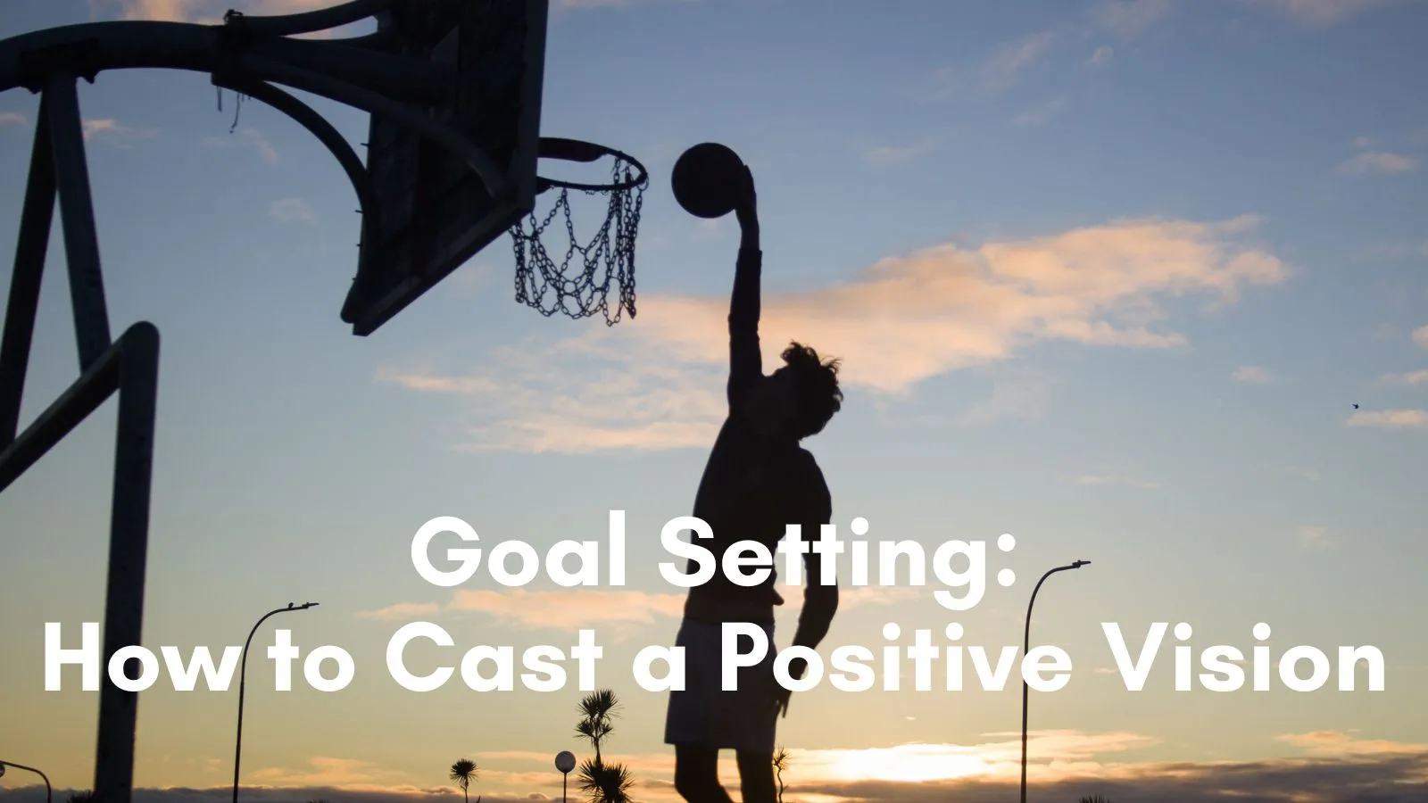 Casting a Positive Vision