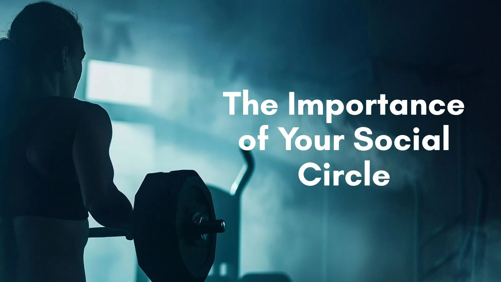 The Importance of Your Social Circle on Chasing Your Dreams